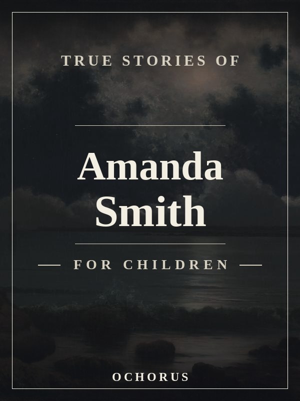 Cover of The Story of Amanda Smith (For Children)