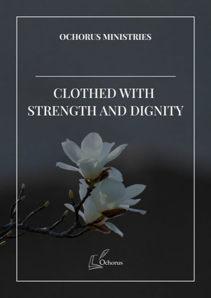 Cover of Clothed with Strength and Dignity