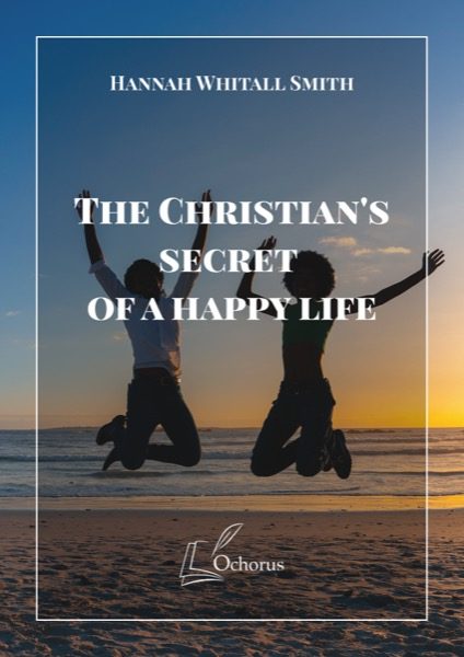 Cover of The Christian’s Secret of a Happy Life